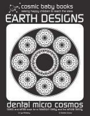 Earth Design: Dental Micro World: Black and White Book for a Newborn Baby and the Whole Family de Natalie Orlova