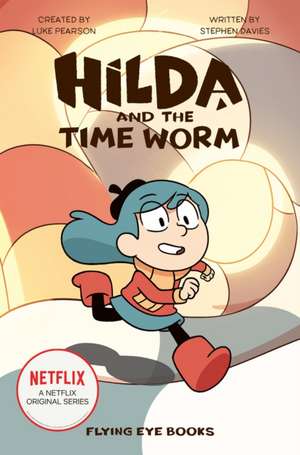 Hilda and the Time Worm de Luke Pearson