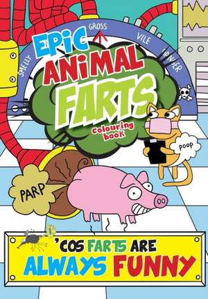 Epic Animal Farts Colouring Book de Mickey Macintyre