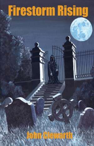 Firestorm Rising de John Clewarth