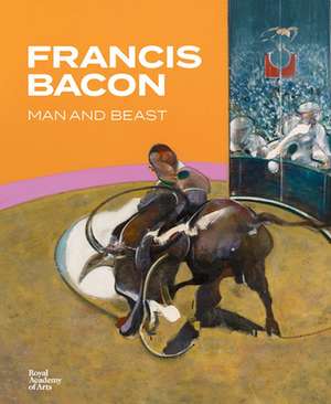 Francis Bacon: Man and Beast de Stephen F. Eisenman