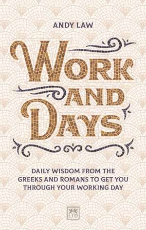 Work and Days de Andy Law