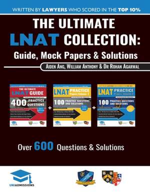 The Ultimate LNAT Collection: 3 Books In One, 600 Practice Questions & Solutions, Includes 4 Mock Papers, Detailed Essay Plans, 2019 Edition, Law Na de Rohan Agarwal