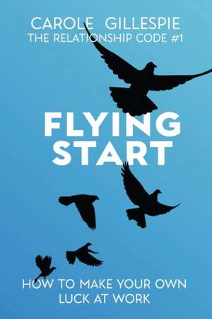Flying Start de Carole Gillespie