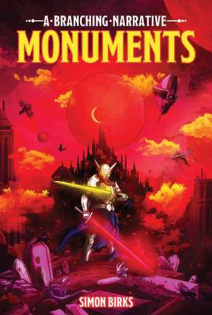 Monuments: A Branching Narrative de Simon Birks