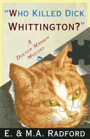 Who Killed Dick Whittington? de E. & M. A. Radford