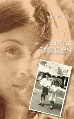 leaving traces de Mary Pargeter