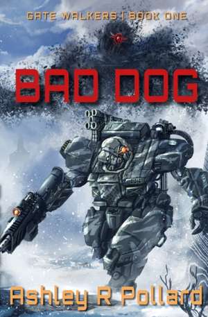 Bad Dog de Ashley R Pollard