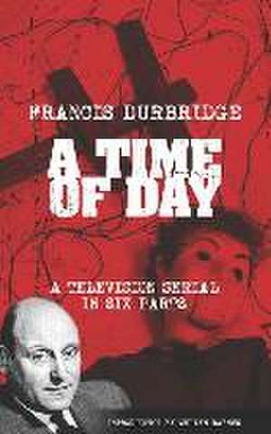 A Time of Day de Francis Durbridge