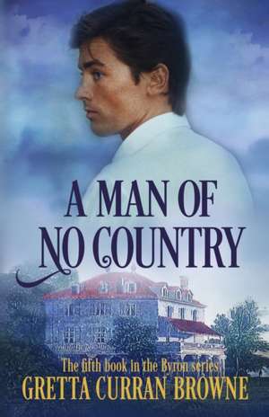 A MAN OF NO COUNTRY de Gretta Curran Browne