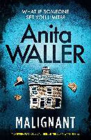 Malignant de Anita Waller