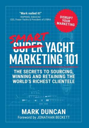 Smart Yacht Marketing 101 de Mark Duncan