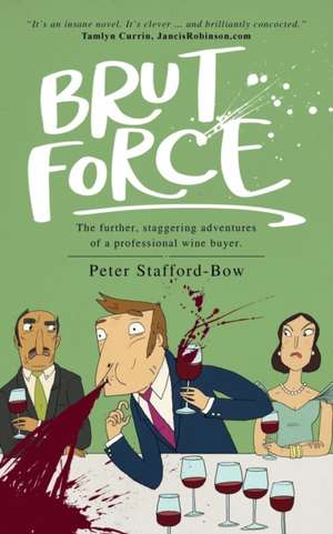 Brut Force de Peter Stafford-Bow