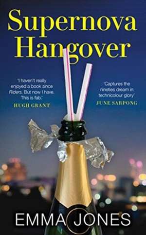 Supernova Hangover de Emma Jones