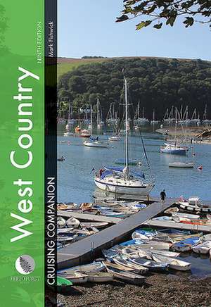 West Country Cruising Companion – A yachtsman`s pilot and cruising guide to ports and harbours from Portland Bill to Padstow, including the Isles de Mark Fishwick