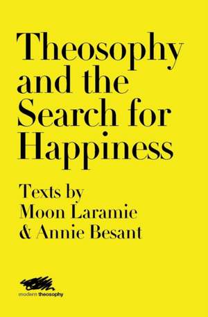 Theosophy and the Search for Happiness de Moon Laramie