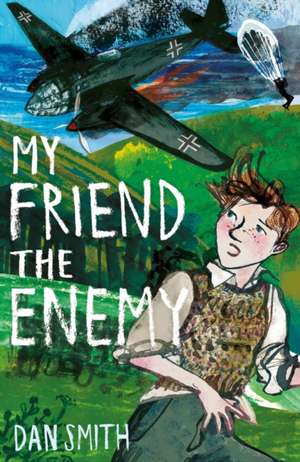 My Friend the Enemy de Dan Smith