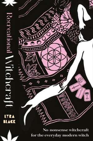 Recreational Witchcraft de Lyra Black