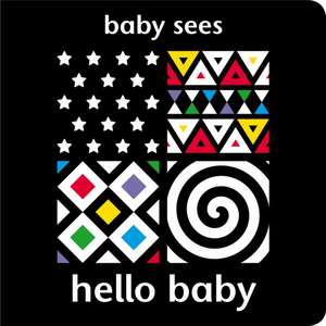 Baby Sees: Hello Baby de Adam Wilde