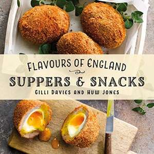 Flavours of England: Supper & Snacks de Gilli Davies