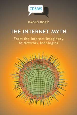 The Internet Myth de Paolo Bory