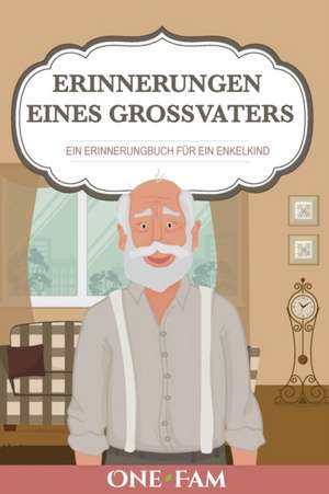 Erinnerungen Eines Grossvaters de Onefam