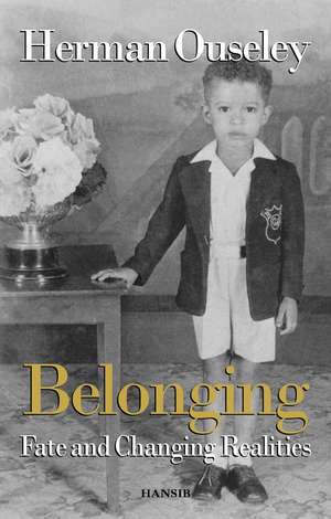 Belonging: Fate and Changing Realities de Herman Ouseley