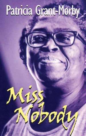 Miss Nobody de Patricia Grant-Morby