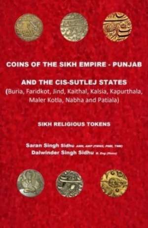 COINS OF THE SIKH EMPIRE PUNJA de Saran Singh Sidhu