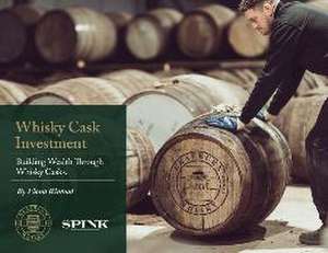 Whisky Cask Investment: Building Wealth Through Whisky Casks de Fiona Rintoul