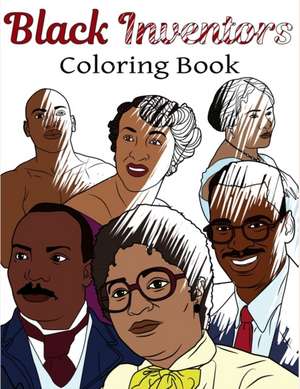 Black Inventors Coloring Book: Adult Colouring Fun, Black History, Stress Relief Relaxation and Escape de Aryla Publishing