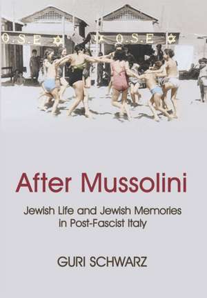 After Mussolini de Guri Schwarz