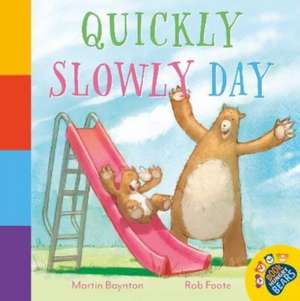 Quickly Slowly Day de Martin Baynton