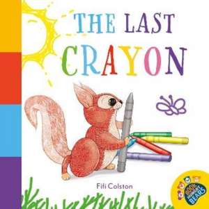 The Last Crayon de Fifi Colston