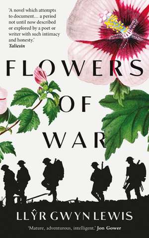 Flowers of War de Llyr Gwyn Lewis