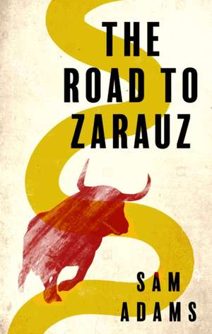 The Road to Zarauz de Sam Adams