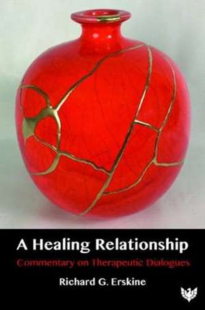 A Healing Relationship de Richard G. Erskine