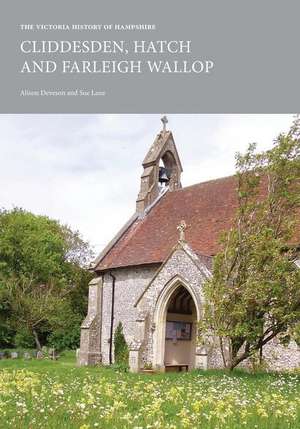 The Victoria History of Hampshire: Cliddesden, Hatch and Farleigh Wallop de Alison Deveson