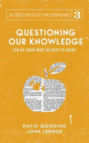 Questioning Our Knowledge de David W. Gooding