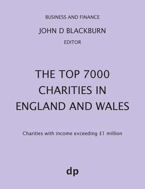 The Top 7000 Charities in England and Wales de John D Blackburn