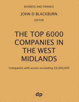 The Top 6000 Companies in The West Midlands de John D Blackburn