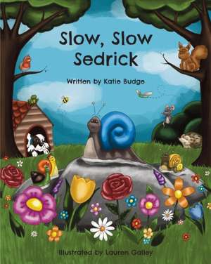 Slow, Slow Sedrick de Katie Budge