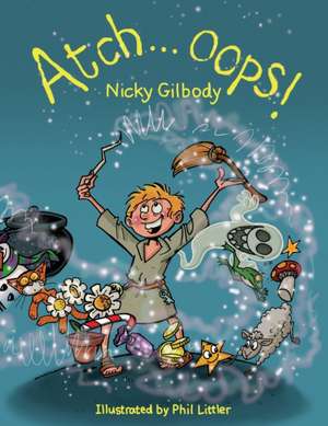 Atch...oops! de Nicky Gilbody