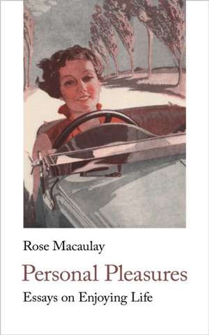 Personal Pleasures de Rose Macaulay