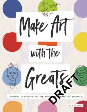 Make Art with the Greats de Amy-Jane Adams