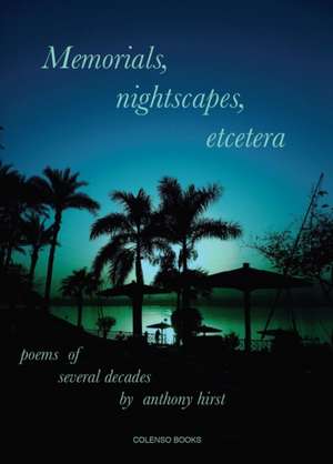 Memorials, nightscapes, etcetera de Anthony Hirst