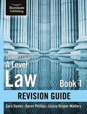 WJEC/Eduqas Law for A level Book 1 Revision Guide de Karen Phillips