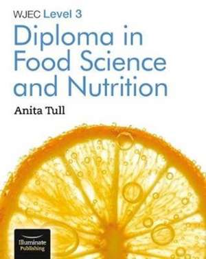 Tull, A: WJEC Level 3 Diploma in Food Science and Nutrition de Anita Tull