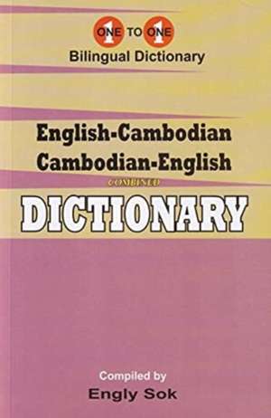 English-Cambodian & Cambodian-English One-to-One Dictionary (exam-suitable) de E. Sok