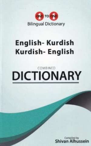 English-Kurdish & Kurdish-English One-to-One Dictionary de Shivan Alhussein